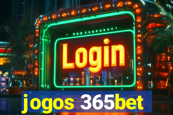 jogos 365bet